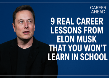 9 Real Career Lessons from Elon Musk That You Won’t Learn in School