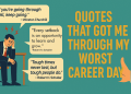 Quotes That Got Me Through My Worst Career Day
